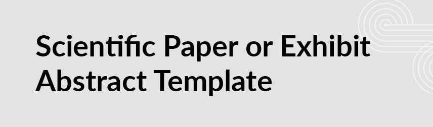Scientific Paper or Exhibit Abstract Template
